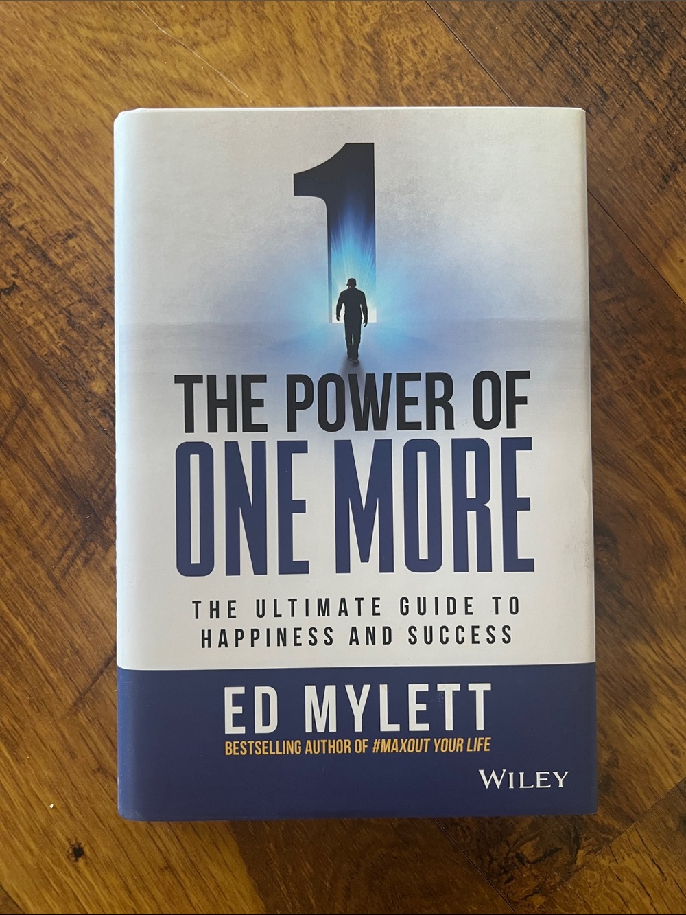 The Power of One More by Ed Mylett - Wiley Hardcover